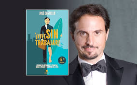 Resumen del Libro Vive Sin Trabajar de José Castelló