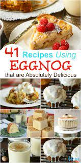 41 Recipes Using Eggnog That Are Absolutely Delicious Recipes Using Eggnog Eggnog Recipe Delicious Holiday Recipes