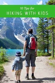 10 Tips For Hiking With Kids Familytravel Hiking Hiking Best Family Vacations Hiking Trails