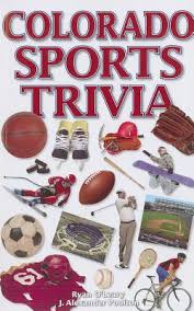 We send trivia questions and personality tests every week to your inbox. Colorado Sports Trivia A Book By J Alexander Poulton And Ryan O Leary
