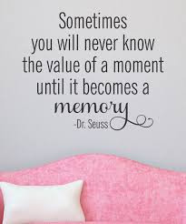 Value Of A Moment Wall Quotes Decal Zulily In Loving Memory Quotes Memories Quotes Words