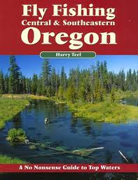 Fly Fishing Central Southeastern Oregon A No Nonsense