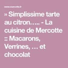 Simplissime Tarte Au Citron Tarte Au Citron La Cuisine De Mercotte Tarte