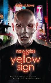 New Tales of the Yellow Sign by Robin D. Laws (Ebook)