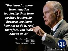 You Learn Far More From Negative Leadership Than From Positive Leadership Because You Learn How Not To Leadership Quotes Bad Leadership Quotes Bad Leadership