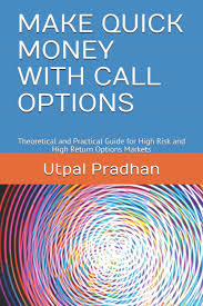 They can sell calls on a stock they'd like to divest that is too cheap at. Make Quick Money With Call Options Theoretical And Practical Guide For High Risk And High Return Options Markets Pradhan Utpal 9798580057682 Amazon Com Books