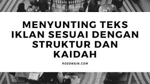 Menyunting Teks Iklan Sesuai Dengan Struktur Dan Kaidah Kosongin