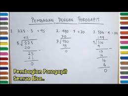 Soal kelas 4 tema 5 subtema 3 dan kunci jawaban. Belajar Matematika Kelas 4 Sd Pembagian Dengan Porogapit Bersusun Semua Bisa Youtube
