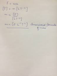 We did not find results for: If Force Length And Time Are Taken As Fundamental Quantities What Will Be The Dimensional Formula Of Mass Quora