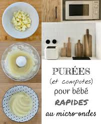 Purees Pour Bebe Au Micro Ondes Cuisinez Pour Bebe Cuisson Des Aliments Recette Puree Bebe Puree Bebe