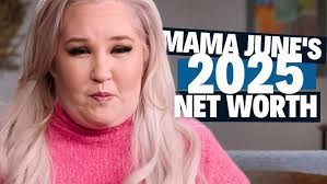 BIG UPDATE: Mama June's SURPRISING Net Worth In 2025!
