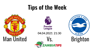 The 2020/21 premier league season continues apace this weekend, and there are some important fixtures taking place over the next four days. Tips Of The Week 04 04 2021 Manchester United Vs Brighton In 2021 The Unit Manchester United Brighton