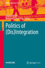 Politics Of Dis Integration Sophie Hinger Springer