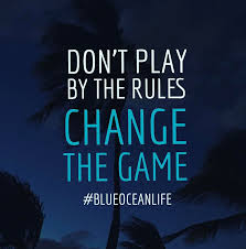 If You To Make It To The Top You Got To Changethegame Rulebreaker Innovation Blueocean Blueoceanstrategy Blueoceanthinking Creativity Advertising Entr