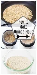 How To Make Quinoa Flour Super Healthy Kids