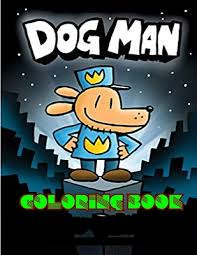 Click the cool dog man coloring pages to view printable version or color it online (compatible with ipad and android tablets). Dog Man Coloring Book Cute Colouring Book For Kids Perfect For Anyone Who Loves Dogman Books Dog Man Colouring Books By Royce Oshea