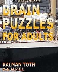 Maybe you would like to learn more about one of these? Buy Brain Puzzles For Adults Book Kalman Toth M A M Phil 1537635670 9781537635675 Sapnaonline Com India