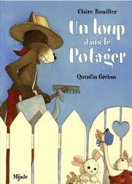 Periode 4 Un Loup Dans Le Potager Livre Enfant Loup Jardinons A L Ecole