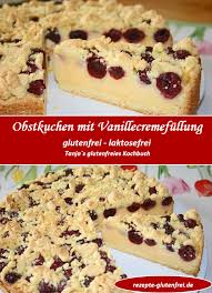 Obstkuchen Mit Vanillecremefullung Tanja S Glutenfreies Kochbuch Obstkuchen Glutenfreier Kuchen Fruchtkuchen