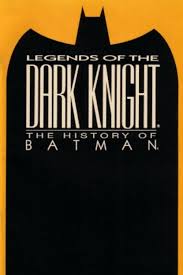 Legends of the Dark Knight: The History of Batman (Video 2005) - IMDb