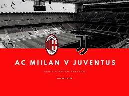 Head to head statistics and prediction, goals, past matches, actual form for serie a. Milan V Juventus Match Preview And Scouting Juvefc Com