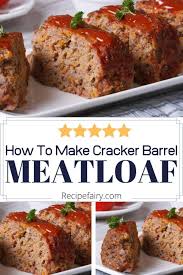Cracker Barrel Meatloaf Recipe Recipe In 2020 Cracker Barrel Meatloaf Cracker Barrel Meatloaf Recipe Meatloaf Recipes