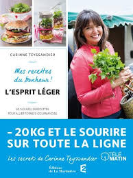 L Esprit Leger Mes Recettes Du Bonheur Mes Recettes Du Bonheur Relie Carinne Teyssandier Achat Livre Recette Bonheur Legere