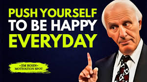 Push Yourself to Be Happy Even When Life Is Hard