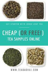 Cheap Or Free Tea Samples Online Free Tea Samples Tea Samples Loose Tea Recipes