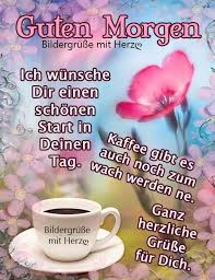 Pin Von Anita Lang Auf Spruche Guten Morgen Guten Morgen Gruss Guten Morgen Nachricht