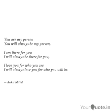 You Are My Person You Wil Quotes Writings By Ankit Mittal Yourquote