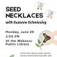 Seed Necklaces with Suzanne Schmiesing
