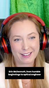 Coming from humble beginnings and with a drive to support her family, Erin  McDermott went from an artist to a Physics major to an optical engineer.  Learn more about her story, her drive to succeed and ...