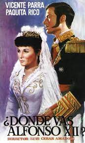 La Pelicula Donde Vas Alfonso Xii El Final De