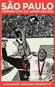 Argentinos passam pelo deportivo táchira e enfrentam o bragantino na próxima fase Amazon Com Sao Paulo Campeao Da Copa Sul Americana 2012 Portuguese Edition Ebook Giesbrecht Alexandre Kindle Store
