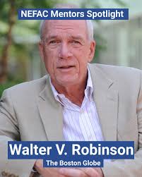 ✨NEFAC Mentors Spotlight of the Week✨ Walter V. Robinson is Editor At Large  at @bostonglobe. He was also formerly the Edith Kinney Gaylord Visiting  Professor in Investigative Journalism at the Walter Cronkite