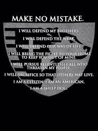 It is from on sheep, wolves and sheepdogs from his book on combat. the sheepdogs, the warriors, said Sdia Shirt Make No Mistake Motivation Military Humor Sheepdog