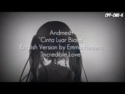 Check spelling or type a new query. Andmesh Cinta Luar Biasa English Version Cover By Emma Heesters Incredible Love Lyrics Youtube