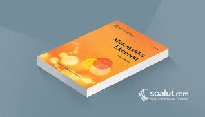 Soal Ujian Ut Akuntansi Espa4122 Matematika Ekonomi Dan Kunci Jawaban Matematika Akuntansi Buku