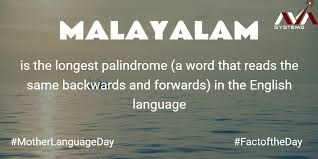 Didyouknow That Malayalam Is The Longest Palindrome In The English Language Longest Word In English Mother Language Day English Vocabulary Words