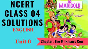 Ncert Solutions Class 4 English Unit 6 Chapter Milkman S Cow Youtube