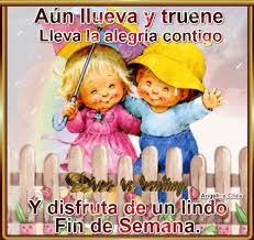 Que Yo No Pierda Las Ganas De Dar Este Enorme Amor Que Existe En Mi Corazon Aun Sabiendo Que Mu Lindo Fin De Semana Saludos Para Amigos Saludos De Buenos Dias