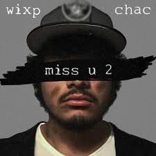 Who wrote “Miss u 2” by WIXP?