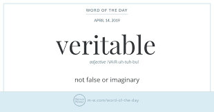 Word Of The Day Veritable Merriam Webster Words Word Of The Day English Words