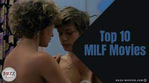 Top 10 MILF Movies of All Time - Buzz Movies - Medium