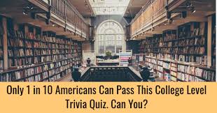 Related quizzes can be found here: Only 1 In 10 Americans Can Pass This College Level Trivia Quiz Can You Quizpug