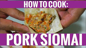 How To Cook Pinoy Pork Siomai Recipe Tutorial Siomai Cooking Recipes