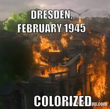 Bombing of dresden (1945 colourised). Bombing Of Dresden In World War Ii Colorized 9gag