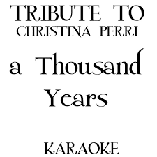 Stream songs including a thousand years (in the style of christina perri) karaoke version. A Thousand Years Karaoke Version In The Style Of Christina Perri Song By Karaoke Band Spotify