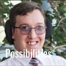 Possibilities • A podcast